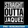 CD-28874_Jaquez Name Straight Outta Jaquez 5492.jpg