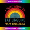 LA-20231125-1976_Funny I just want to eat linguine and Play Basketball Tank Top 0567.jpg