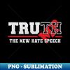 KV-42785_Truth The New Hate Speech Political 2745.jpg