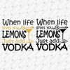 195554-when-life-gives-you-lemons-just-add-vodka-svg-cut-file-2.jpg