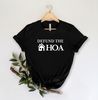Defund The HOA Shirt, Home Owner Shirt, Funny Shirts, Home Buyer Shirt, Home Association Shirt, Unisex Shirts, Defund The HOA Tee.jpg