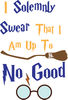 I Solemnly Swear That I Am Up To No Good.jpg