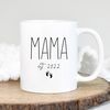 Mama Est. 2022 Mug, Mom Est Mug, Expecting Mom Gift, First Time Mom, Mama Coffee Mug, New Mama Gift, Mama to be Mug, First Mothers Day.jpg