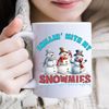 Chillin' With My Snowmies Ceramic Coffee Mug, Cute Snowman Coffee Cup, Cute Christmas, Snowflakes, Snowballs, Ice & Snow, Winter Lover.jpg