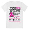Breast Cancer Awareness Wear Pink For Myself T-Shirt.jpg