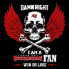 Damn Right I Am A Tampa Bay Buccaneers Fan Win O.png
