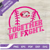 Cincinnati Reds Logo Together We Fight SVG, MLB Cincinnati Reds Baseball Team Pink Ribbon SVG, Baseball Breast Cancer Awareness SVG.jpg