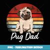 Pug Daddy Dad Best Dog Dad Ever Men Tank Top - High-Resolution PNG Sublimation File