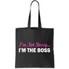 I'm Not Bossy I'm The Boss Tote Bag.jpg