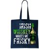 Irish Whisky Makes Me Frisky Tote Bag.jpg