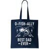 O-Fish-Ally Best Dad Ever Tote Bag.jpg