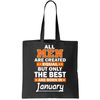 All Men Are Created Equal The Best Are Born In January Tote Bag.jpg
