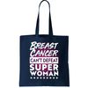 Breast Cancer Can't Defeat Super Woman Tote Bag.jpg