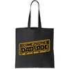 Come To The Dad Side We Have Bad Jokes Tote Bag.jpg