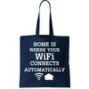 Home Is Where Wifi Connects Automatically Tote Bag.jpg
