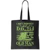 I Ain't Perfect But I Do Have A DD-214 Old Man Tote Bag.jpg