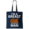 I'm A Breast Man Turkey Tote Bag.jpg