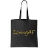 Limited Edition Loving AF Gold Font Tote Bag.jpg