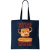 Waffles Are Just Pancakes With Abs Tote Bag.jpg