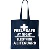 Feel Safe At Night Sleep With A Lifeguard Tote Bag.jpg