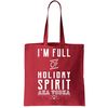 I'm Full Of Holiday Spirit AKA Vodka Tote Bag.jpg