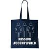 Mission Accomplished Three Some Tote Bag.jpg