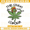Funny Cannabis Weed Embroidery Design Files, This Cough Ain't From Corona Embroidery Design.jpg