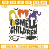 I Smell Children Hocus Pocus Embroidery Design File.jpg