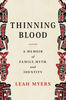 Thinning Blood A Memoir of Family, Myth, and Identity by Leah Myers - eBook - Historical, History, Memoir, Nonfiction.jpg