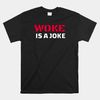 woke-is-a-joke-shirt.jpg