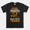 cool-grandpas-play-with-trains-locomotive-train-grandpa-shirt.jpg