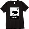 Adorable Allegedly Ostrich Funny Flightless Bird T-Shirt - Tees.Design.png