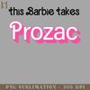 HMB211223131-This Barbie Takes rozac Funny Barbie Quote PNG Download.jpg