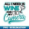 NE-61719_Photography Quotes Shirt  All I Need Wine Camera 8640.jpg