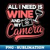 QJ-61720_Photography Quotes Shirt  All I Need Wine Camera Gift 4251.jpg