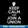US-63892_Pro Union Strong Labor Union Worker Union 6581.jpg