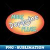 TD-38066_More Dopamine Please 3026.jpg