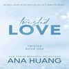 Twisted-Love-(Twisted, 1)-By-Ana-Huang.jpg "Twisted Love: Steamy Billionaire Romance by Ana Huang""Irresistible romance novel - Twisted Love by Ana Huang, a for
