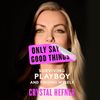 Only Say Good Things Surviving Playboy and Finding Myself By Crystal Hefner Bestseller - #1 New York Times.jpg