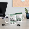 Relax I have a spreadsheet for that Mug - Large White Coffee Funny Mug with spreadsheet - Gift Idea - I Know My Sheet Mug3.jpg