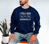 I Tell Dad Jokes Periodically Sweatshirt, Unisex Crewneck, Funny Father's Day Gift from Wife from Kids, Gift for Husband, Dad Joke Shirt.jpg