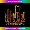 II-20240122-12269_Let's Jazz Things Up - Saxophone Jazz Artist Musician  0562.jpg