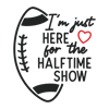 2812231071-super-bowl-just-here-for-the-halftime-show-svg-2812231071png.png