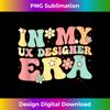 Groovy in My Ux Designer Era Ux Designer Funny Retro Gifts Tank Top - Signature Sublimation PNG File