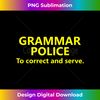 Grammar Police Halloween Costume Shirt To Correct and Serve - High-Quality PNG Sublimation Download