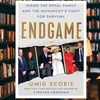 Endgame- Inside the Royal Family and the Monarchy's Fight for Survival.jpg