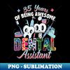 35 Years Of Being Awesome Dental assistant Dental assistant life tee - Exclusive PNG Sublimation Download