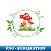 Mushroom 291 - Signature Sublimation PNG File - Vibrant and Eye-Catching Typography