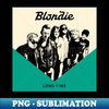 Blondie - Long Time - Elegant Sublimation PNG Download