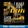 Dirt Diggers Unique Tee Celebrating the Art of Excavation Work - Exclusive PNG Sublimation Download